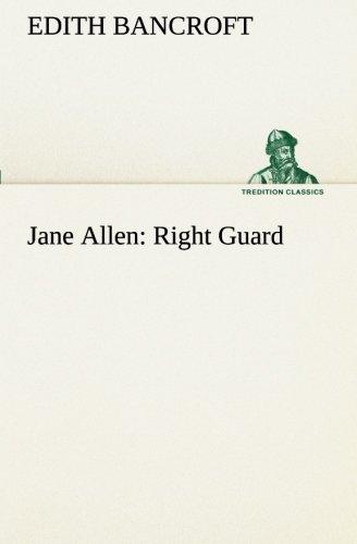 Jane Allen: Right Guard (TREDITION CLASSICS)