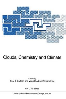 Clouds, Chemistry and Climate (Nato ASI Subseries I:, 35, Band 35)