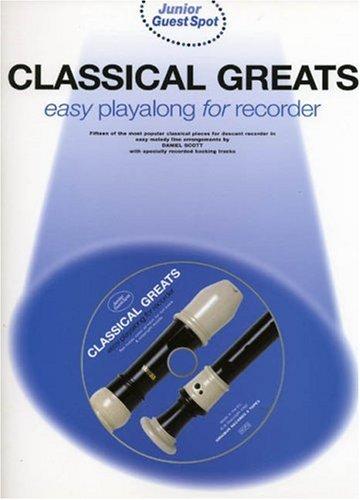 Classical Greats: Easy Playalong for Recorder [With CD] (Junior Guest Spot)