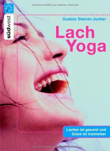 Lach-Yoga: Lachen ist gesund - und Glück ist trainierbar