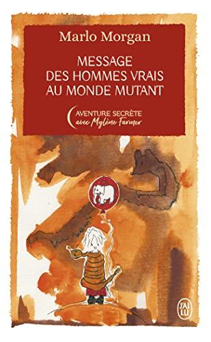 Message des hommes vrais au monde mutant