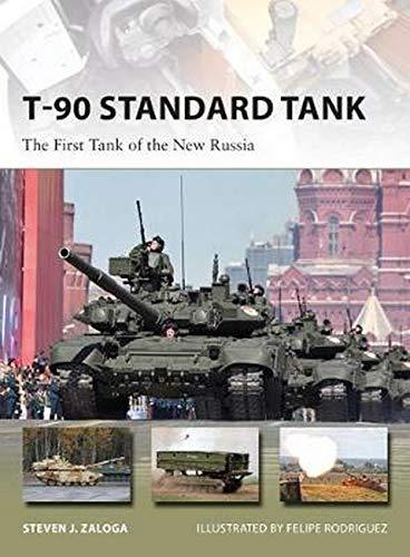 T-90 Standard Tank: The First Tank of the New Russia (New Vanguard, Band 255)