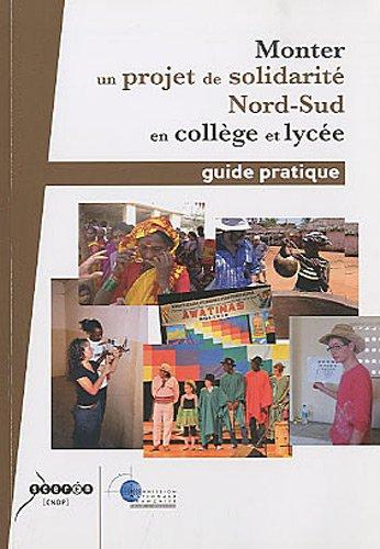 Monter un projet de solidarité Nord-Sud en collège et lycée : guide pratique