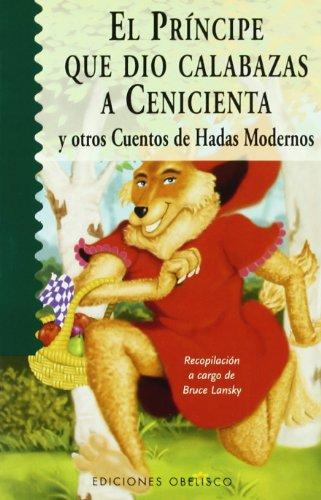 El príncipe que dio calabazas a Cenicienta (NARRATIVA)