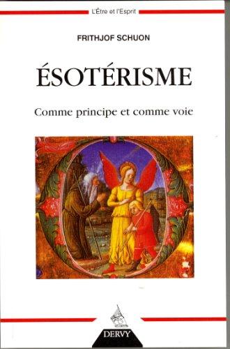 L'ésotérisme comme principe et comme voie