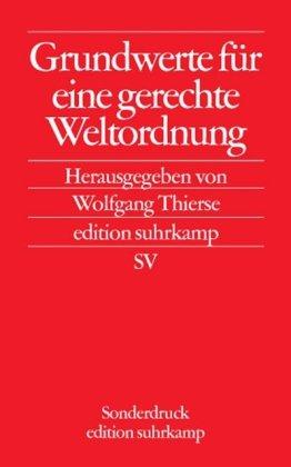 Grundwerte für eine gerechte Weltordnung: Eine Denkschrift der Grundwertekommission der SPD zur internationalen Politik (edition suhrkamp)