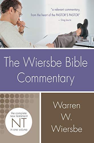 Wiersbe Bible Commentary New Testament: The Complete New Testament in One Volume (Wiersbe Bible Commentaries)