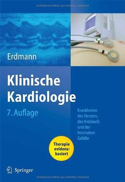 Klinische Kardiologie: Krankheiten des Herzens, des Kreislaufs und der herznahen Gefäße