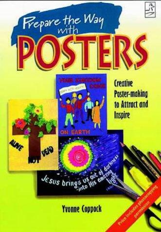 Prepare the Way with Posters: Creative Poster-making to Attract and Inspire