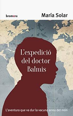 L'expedició del doctor Balmis (Espurna, Band 122)