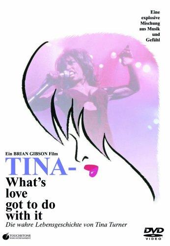 Tina - What's Love Got to Do with It