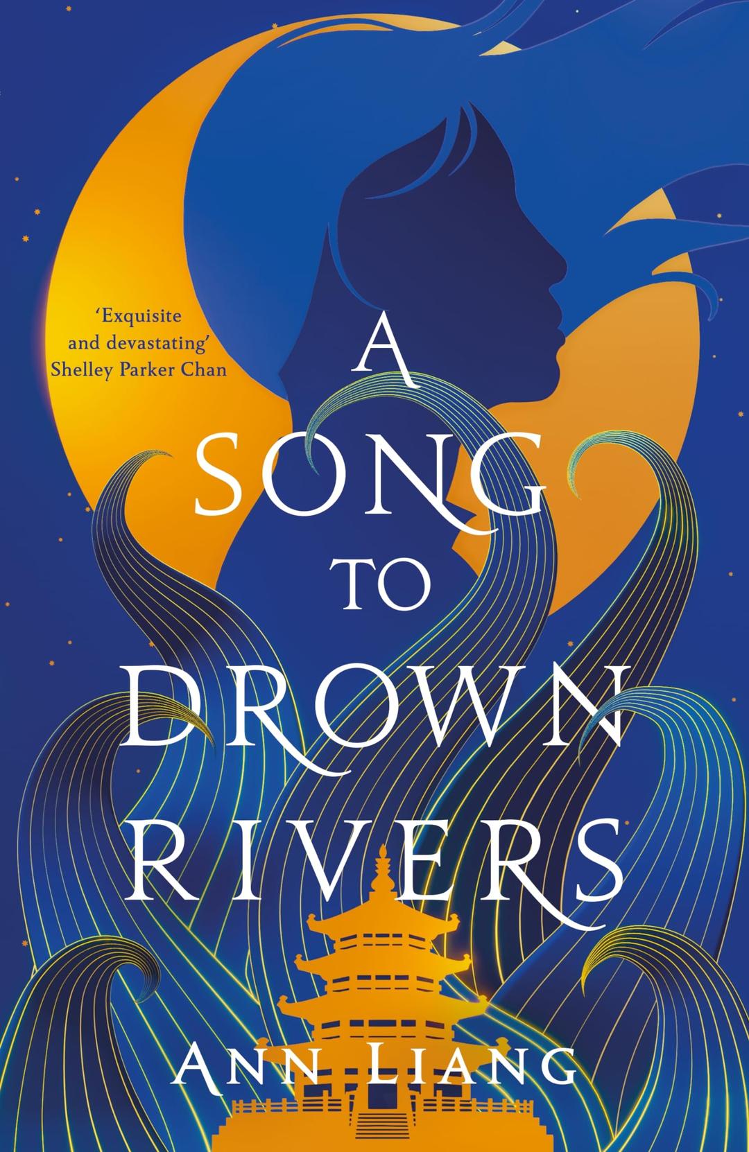 A Song to Drown Rivers: A devastating Chinese retelling of love, sacrifice and revenge