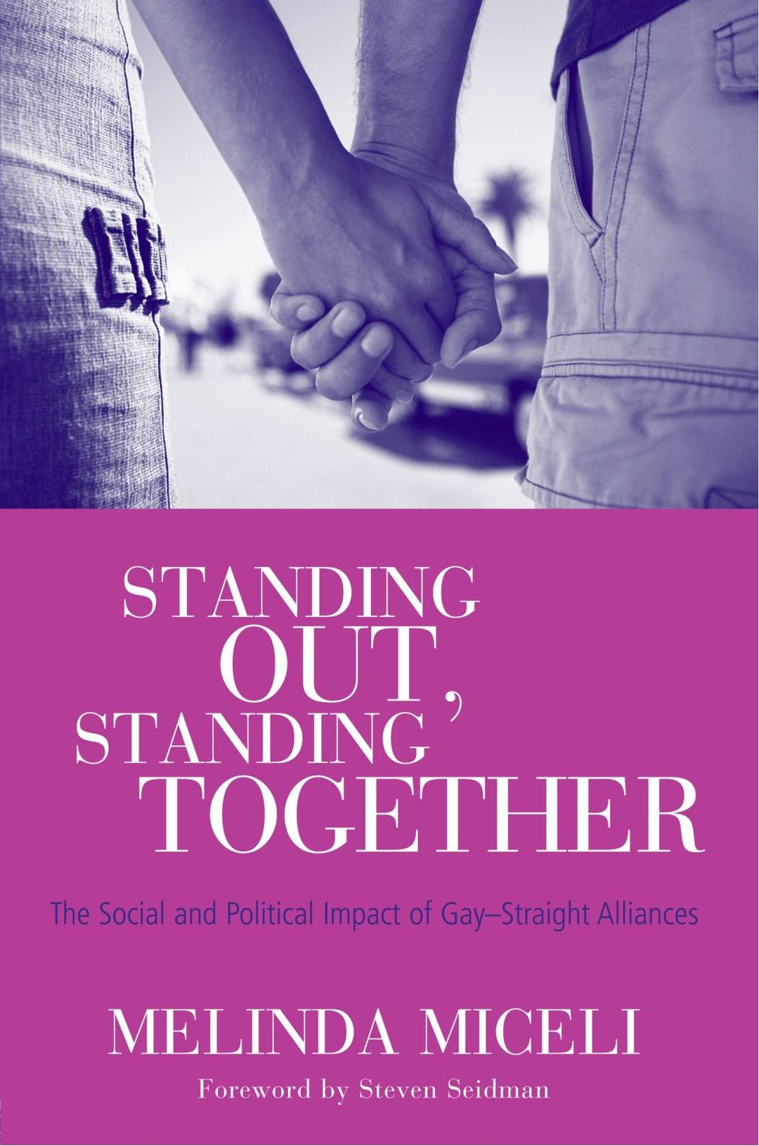 Standing Out, Standing Together: The Social and Political Impact of Gay-Straight Alliances