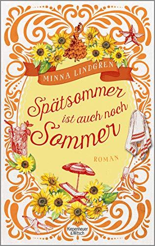 Spätsommer ist auch noch Sommer: Roman