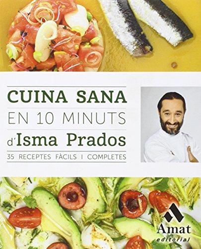 Cuina sana en 10 minuts : 35 receptes fàcils i completes