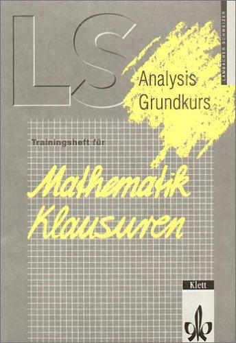 Lambacher-Schweizer, Trainingshefte für Mathematik-Klausuren, Analysis Grundkurs