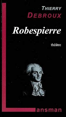 Robespierre : théâtre