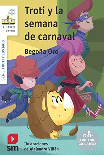 Troti y la semana de carnaval (El Barco de Vapor Blanca, Band 3)