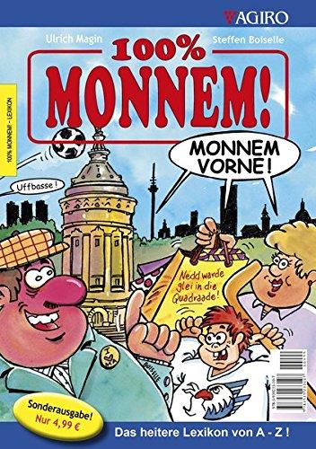 100% MONNEM!: Das heitere Lexikon.  Monnem von A - Z