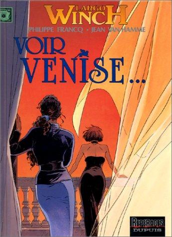 Largo Winch. Vol. 9. Voir Venise...