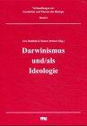 Darwininismus und/als Ideologie (Verhandlungen zur Geschichte und Theorie der Biologie)