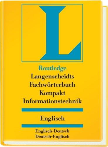 Langenscheidt Routledge Fachwörterbuch Kompakt Informationstechnik, Englisch