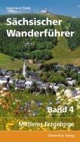 Sächsischer Wanderführer: Band 4: Mittleres Erzgebirge