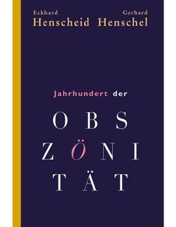 Jahrhundert der Obszönität: Eine Bilanz