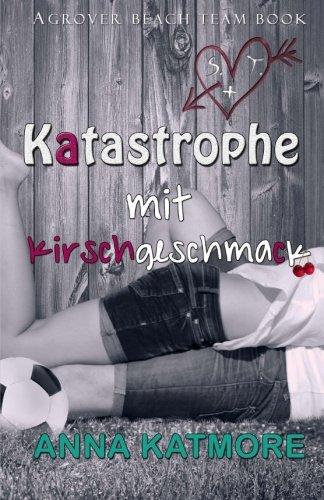 Katastrophe mit Kirschgeschmack (Grover Beach Team, 3)