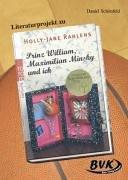 Literaturprojekt "Prinz William, Maximilian Minsky und ich" (Lernmaterialien)