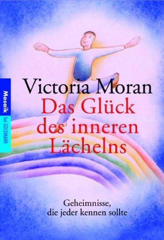 Das Glück des inneren Lächelns