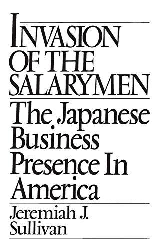 Invasion of the Salarymen: The Japanese Business Presence in America