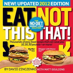 Eat This, Not That!: The No-Diet Weight Loss Solution