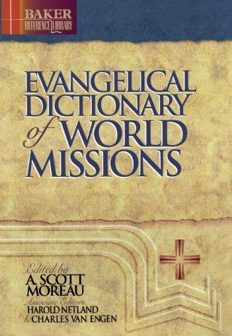 Evangelical Dictionary of World Missions (Baker Reference Library)