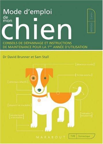 Mode d'emploi de mon chien : conseils de dépannage et instructions de maintenance pour la 1re année d'utilisation