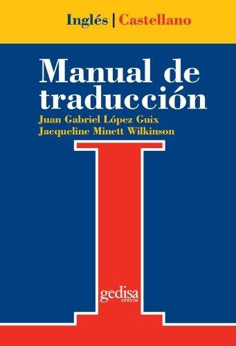 Manual De Traduccion Ingles-Castellano (Serie Practica, Universitaria y Tecnica)