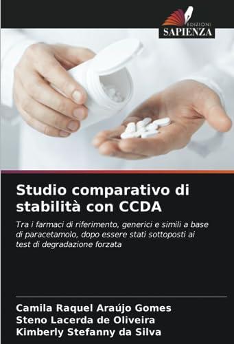 Studio comparativo di stabilità con CCDA: Tra i farmaci di riferimento, generici e simili a base di paracetamolo, dopo essere stati sottoposti ai test di degradazione forzata