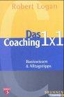 Das Coaching 1x1. Basiswissen & Alltagstipps