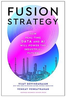 Fusion Strategy: How Real-Time Data and AI Will Power the Industrial Future