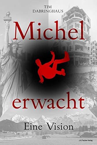 Michel erwacht: Eine Vision