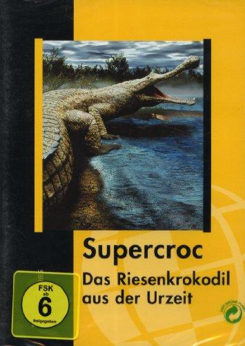 Supercroc - Das Riesenkrokodil aus der Urzeit