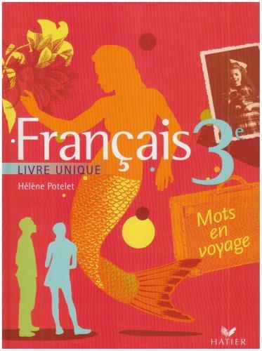 Français 3e : livre unique