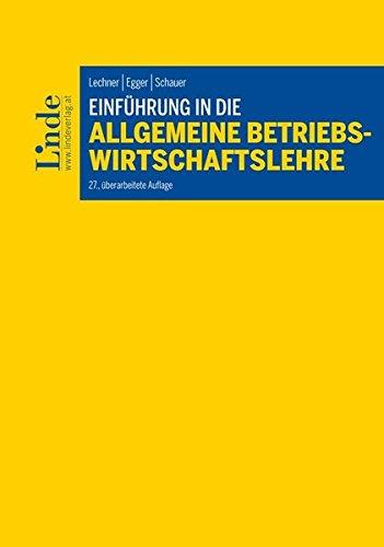 Einführung in die Allgemeine Betriebswirtschaftslehre (Linde Lehrbuch)