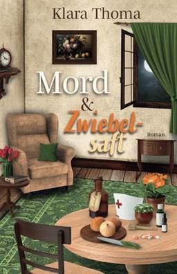 Mord und Zwiebelsaft: Der 5. Fall für das Seniorentrio aus dem Lavendelgarten (Die Fälle des Seniorentrios aus dem Lavendelgarten)