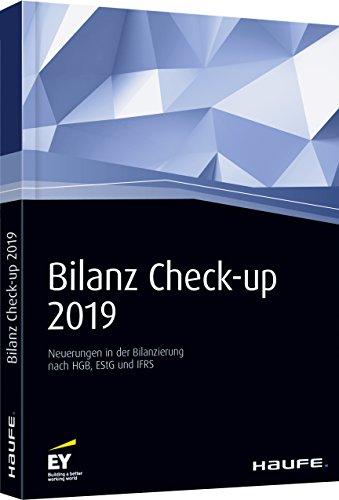 Bilanz Check-up 2019: Neuerungen in der Bilanzierung nach HGB, EStG und IFRS