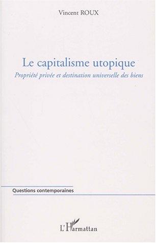 Le capitalisme utopique : propriété privée et destination universelle des biens