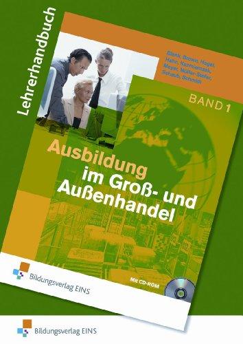 Ausbildung im Groß- und Außenhandel. Lehrerhandbuch. Band 1.