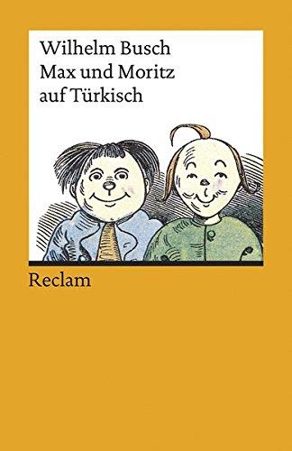 Max und Moritz auf Türkisch (Reclams Universal-Bibliothek)