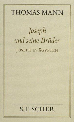 Thomas Mann, Gesammelte Werke in Einzelbänden. Frankfurter Ausgabe: Joseph und seine Brüder III<br /> Joseph in Ägypten: Bd. 11