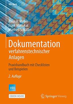 Dokumentation verfahrenstechnischer Anlagen: Praxishandbuch mit Checklisten und Beispielen (VDI-Buch)